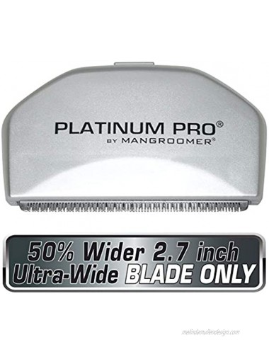 PLATINUM PRO by MANGROOMER New Back Hair Shaver Replacement Blade With New 50% Wider Blade Design!
